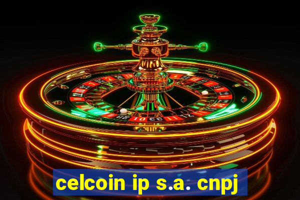 celcoin ip s.a. cnpj